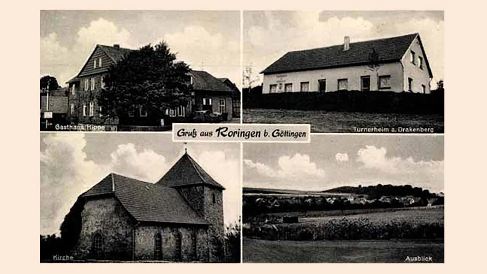 Postkarte „Gruß aus Roringen b. Göttingen“ in vier Bildfeldern: oben links das „Gasthaus Hippe“, ein großes Haus mit dunklem Dach hinter einem hohen Baum, oben rechts das „Turnerheim a. Drakenberg“, unten links die Kirche, unten rechts ein „Ausblick“ über Felder auf das Dorf.